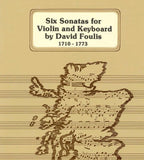 Foulis, David - Six (6) Sonatas ed. Muriel Brown - Violin & Piano