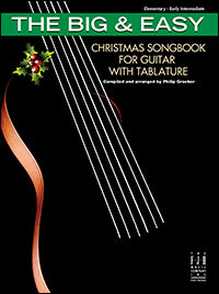 The Big & Easy: Christmas Songbook for Guitar with Tablature -  Elementary/Early Elementary (Groeber)