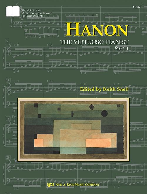 Hanon: The Virtuoso Pianist, Part 1 ed.Keith Snell