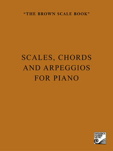 Brown Scale Book - Scales, Chords and Arpeggios