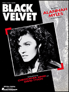 Black Velvet (Alannah Myles) Piano Vocal (OUT OF PRINT)