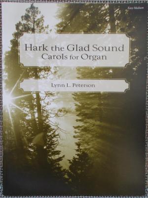 XMAS - Petersen, Lynn L. - Hark The Glad Sound: Ten (10) Carols for Advent and Christmas - Organ Solo (POP)