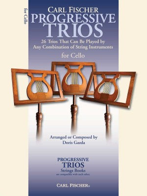 Progressive Trios for Strings - 26 Trios That Can Be Played By Any Combination Of String Instruments - arr. Doris Gazda - Violoncello [Cello] Ensemble Trio: Three (3) Cellos - Score Only