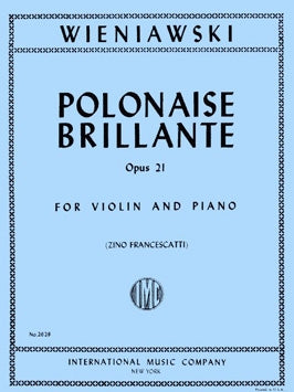 Wieniawski, Henryk - Polonaise Brilliante No. 2 in A Major, Opus 21 ed. Zino Francescatti - Violin & Piano