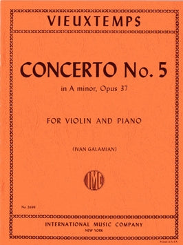 Vieuxtemps, Henri - Concerto No. 5 in A minor, Op. 37 ed. Ivan Galamian - Violin & Piano