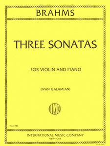 Brahms - Three (3) Sonatas ed. Ivan Galamian - Sonata No. 1 in G Major, No. 2 in A Major, No. 3 in D Minor - Opus 78, 100, 108 - Violin & Piano