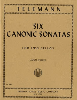 Telemann - Six (6) Canonic Sonatas ed. Janos Starker - Violoncello [Cello] Ensemble Duet: Two (2) Cellos - Two Performance Parts