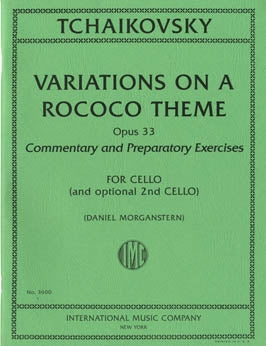 Tchaikovsky - Variations on a Rococo Theme, Opus 33 - Wilhelm Fitzenhagen Version - Solo Part w/Opt. 2nd Cello by Daniel Morganstern - Includes Commentary and Preparatory Exercises - Cello Solo