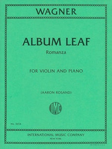 Wagner, Richard - Album Leaf ''Romanza'' arr. August Wilhelmj ed. Aaron Rosand - Violin & Piano