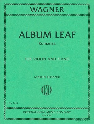 Wagner, Richard - Album Leaf ''Romanza'' arr. August Wilhelmj ed. Aaron Rosand - Violin & Piano