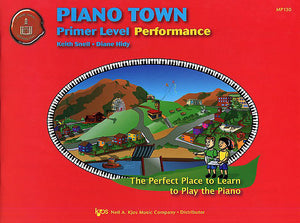 Piano Town: Performance, Primer Level - Piano Method Series*