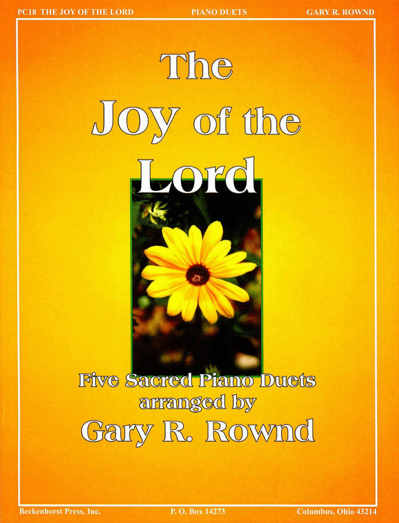 Rownd, Gary R. - The Joy of the Lord - Five (5) Late Intermediate Arrangements - Piano Duet (1 Piano 4 Hands)