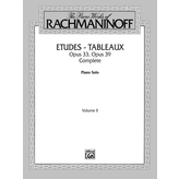 The Piano Works of Rachmaninoff, Volume II: Etudes-tableaux, Op. 33 and Op. 39