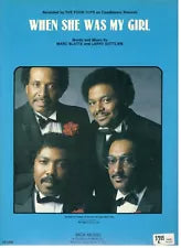 When She Was My Girl (The Four Tops) PVG (OUT OF PRINT)