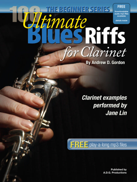 100 Ultimate Blues Riffs for Clarinet, The Beginner Series Bk/CD - Andrew D. Gordon