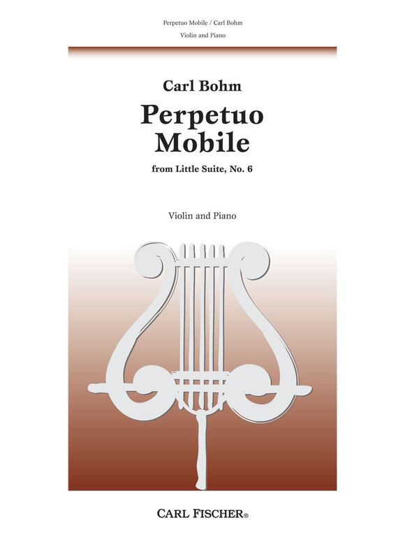 Bohm, Carl - Perpetuo Mobile (from the Little Suite No. 6) ed. Gustav Sanger - Violin & Piano