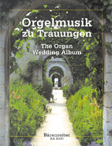 Wedding - Organ Wedding Album (Orgelmusik zu Trauungen) - Easy Organ Music for Grand Occasions ed. Martin Bartsch - Mixed Organ Collection