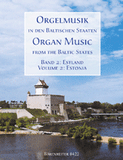 Organ Music from the Baltic States, Volume 2 Estonia (Orgelmusik in den baltischen Staaten band 2 Estland) - Mixed Organ Collection
