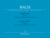 Bach - Organ Works, Volume 5 - Preludes, Toccatas, Fantasias & Fugues I