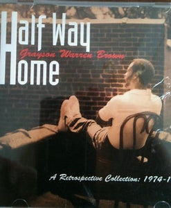 Half Way Home - Grayson Warren Brown  PV (OUT OF PRINT)