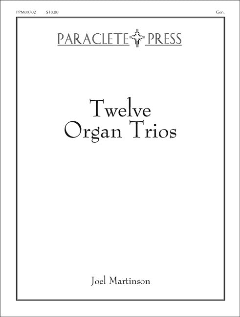 Martinson, Joel - Twelve (12) Organ Trios - Organ Solo