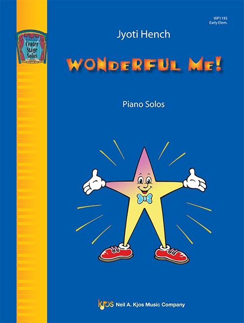 Wonderful Me! -  Jyoti Hench, Early Elementary Piano