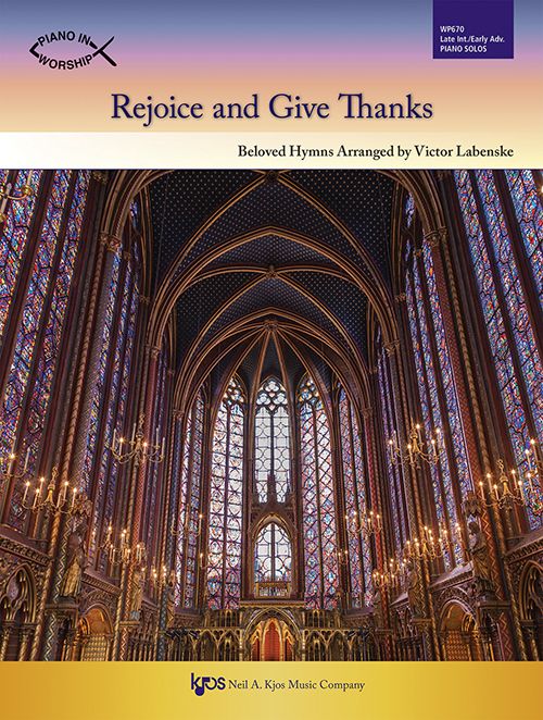 Rejoice and Give Thanks, Arranged by Victor Labenske, Late Intermediate / Early Advanced Piano