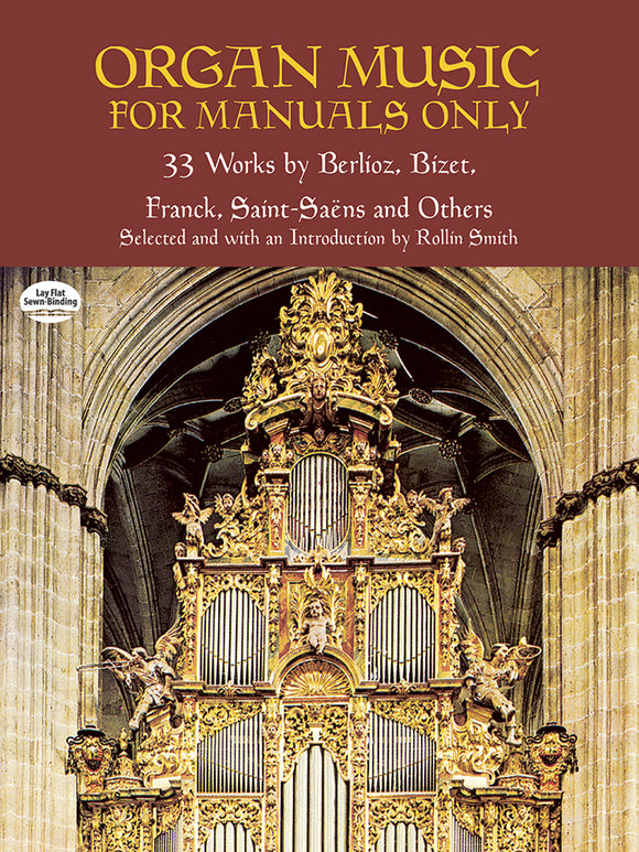 Organ Music for Manuals Only: 33 Works by Berlioz, Bizet, Franck, Saint-Saens and Others - Mixed Organ Collection